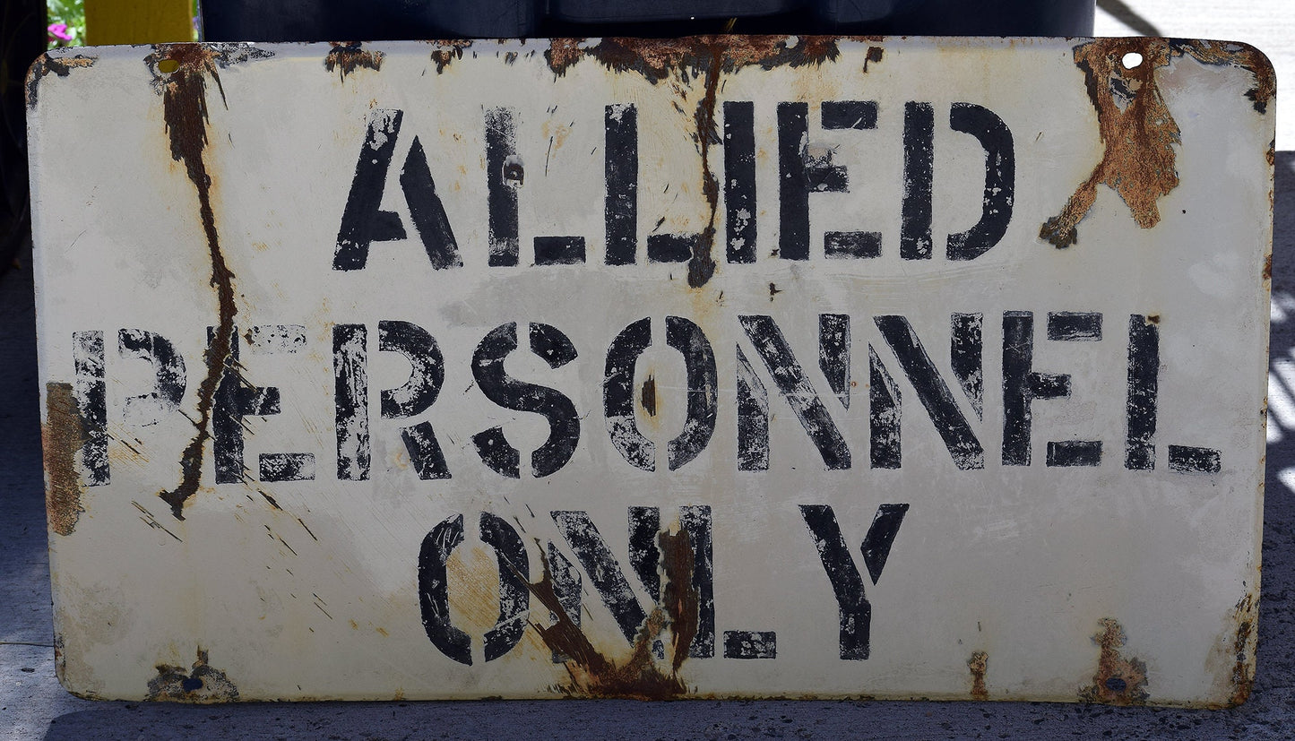 MILITARIA! ~ a WWII collector&#39;s dream! 1940&#39;s &quot;Allied Personnel Only&quot; porcelain sign!